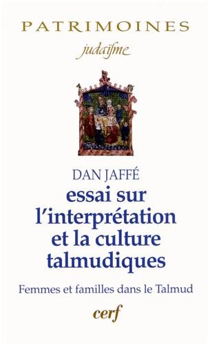 Essai sur l'interprétation et la culture talmudiques