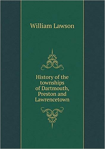 History Of The Townships Of Dartmouth Preston And Lawrencetown