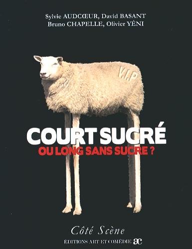 Court sucré oulongsans sucre ?