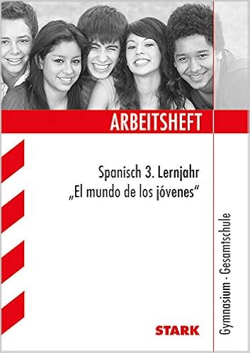 Stark Arbeitsheft Gymnasium Spanisch 3 Lernjahr Amazon De Huber Margit Ordonez Silvia Bucher
