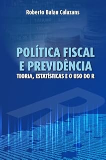 Livro Política Fiscal e Previdência: Teoria, estatísticas e o uso do R