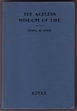 The Ageless Wisdom of Life by 