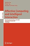 Affective Computing and Intelligent Interaction: First International Conference, ACII 2005, Beijing, China, October 22-24, 2005, Proceedings (Lecture Notes in Computer Science) by 