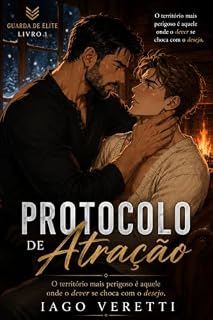 Livro Protocolo de Atração: O território mais perigoso é aquele onde o dever se choca com o desejo.
