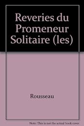 Les  rêveries du promeneur solitaire
