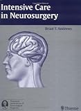 Intensive Care in Neurosurgery, Andrews, Brian T., 3131322012