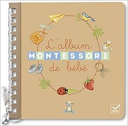 L Album De Bebe Montessori Vie Pratique French Edition Rubini Stephanie Amazon Com Books
