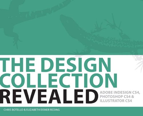 The Design Collection Revealed, Hardcover: Adobe Indesign CS4, Adobe Photoshop CS4, and Adobe Illust
