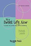 It's a Sweet Life...Now by