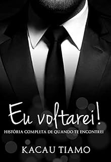 Livro EU VOLTAREI!: História completa - livro único