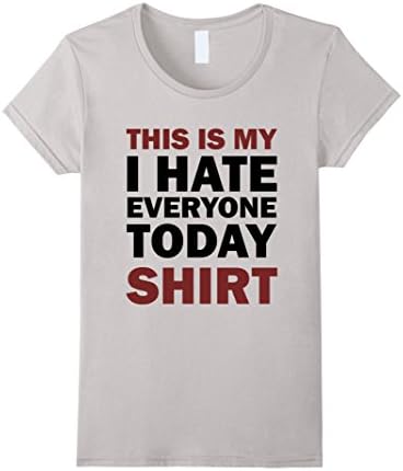 Women's I Hate Everyone Today Shirt Funny XL Silver
