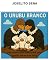 Livro O URUBU BRANCO: Uma história sobre identidade, aceitação e o valor do coração
