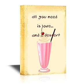 Canvas Wall Art - All You Need is Love and a Dessert - Gallery Wrap Modern Home Art | Ready to Hang - 12x18 inches