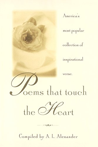 Poems That Touch the Heart: America's Most Popular Collection of Inspirational Verse by A.L. Alexander