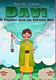 Livro Davi: O Pastor Que Se Tornou Rei