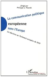 La  communication politique européenne sans l'Europe