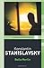 Konstantin Stanislavsky (Routledge Performance Practitioners)