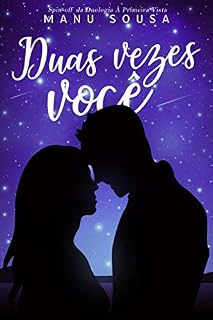 Livro Duas Vezes Você: Spin-off da Duologia À Primeira Vista