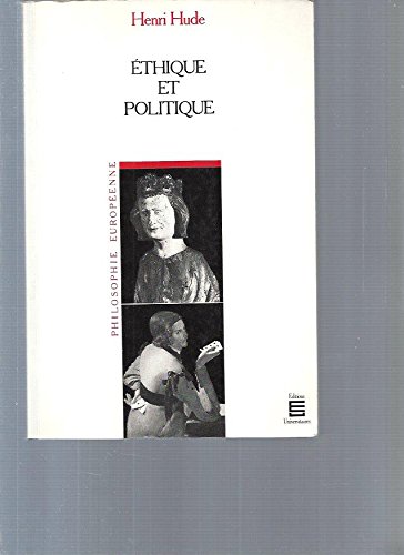 Ethique et politique (Collection Philosophie européenne) (French Edition) by Henri Hude (Paperback)