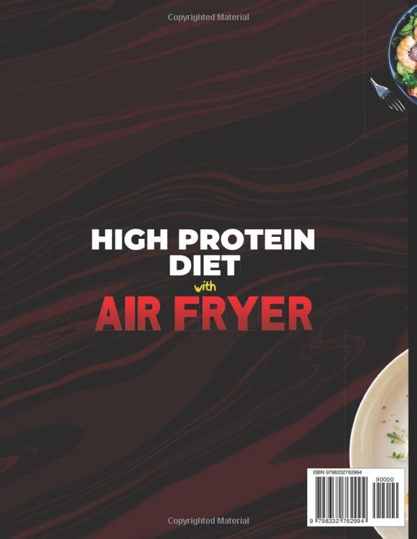 Super Easy & Tasty High Protein Diet with Air Fryer: The Essential Beginner’s Cookbook with 2000 Days of Low Fat, Low Carb, and Healthy Recipes Ready in 30 Minutes, with Meal Prep and Nutrition Tips Super Easy & Tasty High Protein Diet with Air Fryer: The Essential Beginner’s Cookbook with 2000 Days of Low Fat, Low Carb, and Healthy Recipes Ready in 30 Minutes, with Meal Prep and Nutrition Tip