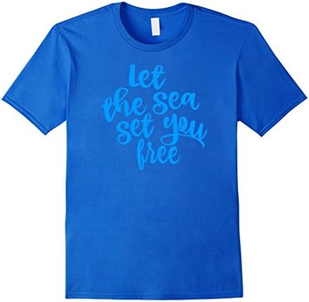 Mens Let the Sea Set You Free TShirt Small Royal Blue