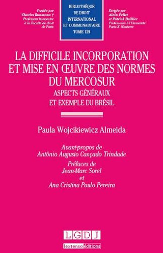 La  difficile incorporation et mise en oeuvre des normes du Mercosur