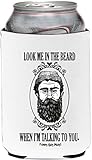 Funny Guy Mugs Look Me In The Beard When I'm Talking To You Neoprene Can Coolie, White