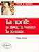 La Morale - Le Devoir - La Volonté - La Personne by 
