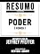 Livro Resumo Estendido: Poder (Power) - Baseado No Livro De Jeffrey Pfeffer