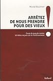 Arrêtez de nous prendre pour des vieux ! by 