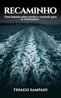 Livro Recaminho: Uma história sobre perder o controle para se reencontrar.