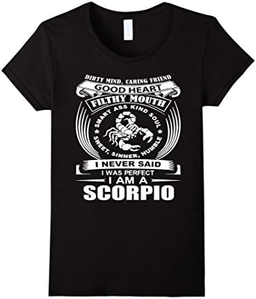 Women's I Never Said I Was Perfect I Am A Scorpio T Shirt Medium Black