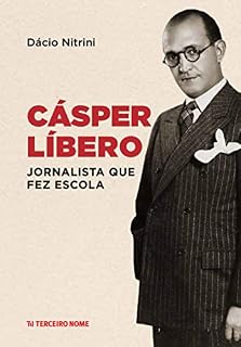 Livro Cásper Líbero: Jornalista que fez escola