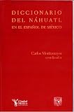 Image de Diccionario del nahuatl en el espanol de Mexico/ Dictionary of nahuatl in the Spanish of Mexico (Spanish Edition)