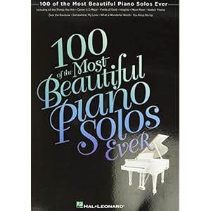 100 of the Most Beautiful Piano Solos Ever