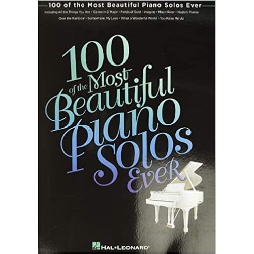 100 of the Most Beautiful Piano Solos Ever