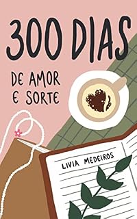 Livro 300 Dias de Amor e Sorte