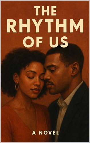 The Rhythm Of Us: The Novel