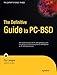 The Definitive Guide to PC-BSD by Dru Lavigne, Kriss Moore