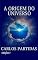 Livro A ORIGEM DO UNIVERSO: O MUNDO FÍSICO E O MUNDO ESPIRITUAL