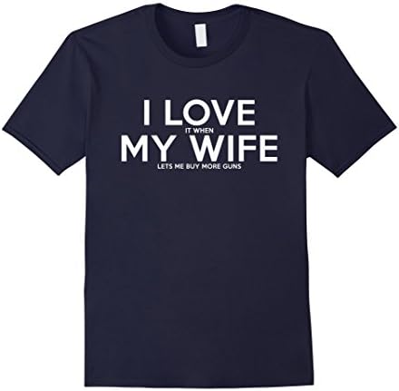 Men's I Love It When My Wife Lets Me Buy More Guns T-Shirt Married 2XL Navy