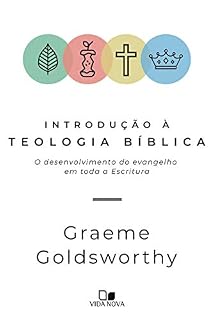 Livro Introdução à teologia bíblica: O desenvolvimento do evangelho em toda a Escritura