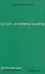 Ce soir, je fermerai la porte