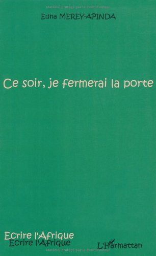 Ce soir, je fermerai la porte