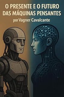 Livro O Presente e o Futuro das Máquinas Pensantes