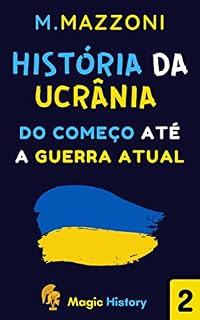 Livro História Da Ucrânia: Do Começo Até A Guerra Atual