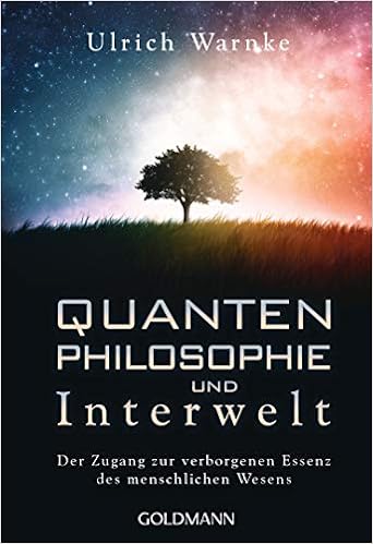Quantenphilosophie Und Interwelt Ulrich Warnke 9783442222650 Amazon Com Books