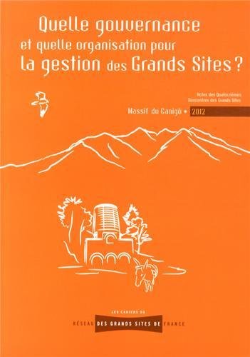 Quelle gouvernance et quelle organisation pour la gestion des grands sites