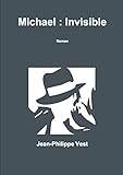 Michael : Invisible (French Edition) by Jean-Philippe Vest