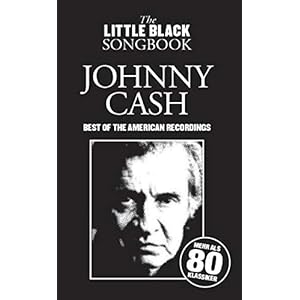 The Little Black Songbook Johnny Cash: Best of the American Recordings